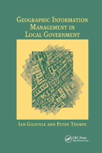 Бумажная книга «Geographic Information Management in Local Government», авторов Ян Гилфойл, Питер Торп - фото №1
