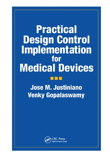 Бумажная книга «Practical Design Control Implementation for Medical Devices», авторов Хосе Хустиниано, Венки Гопаласвами - фото №1