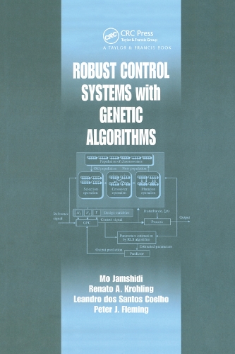 Бумажная книга «Robust Control Systems with Genetic Algorithms», авторов Леандро дос С. Коэльо, Мо Джамшиди, Питер Дж. Флеминг, Ренато А. Кролинг - фото №1