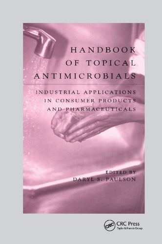 Бумажная книга «Handbook of Topical Antimicrobials: Industrial Applications in Consumer Products and Pharmaceuticals», автор Дэрил С. Полсон - фото №1