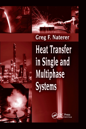 Бумажная книга «Heat Transfer in Single and Multiphase Systems», автор Грег Ф. Натерер - фото №1