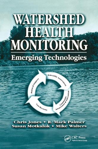 Бумажная книга «Watershed Health Monitoring: Emerging Technologies», авторов Крис Джонс, Майкл Уолтерс, Р. Марк Палмер, Сьюзен Моткалюк - фото №1