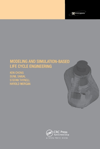 Паперова книга «Modeling and Simulation Based Life-Cycle Engineering», авторів Гарольд С. Морган, Кен Чонг, Штефан Тінелл, Суніл Сайгал - фото №1