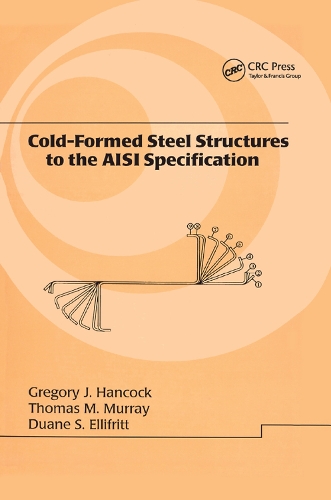 Паперова книга «Cold-Formed Steel Structures to the AISI Specification», авторів Дуейн С. Елліфріт, Грегорі Дж. Хенкок, Томас Мюррей - фото №1