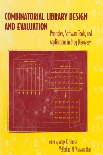 Бумажная книга «Combinatorial Library Design and Evaluation: Principles, Software, Tools, and Applications in Drug Discovery», авторов Аруп Гхосе, Веллеркад Вишванадхан - фото №1