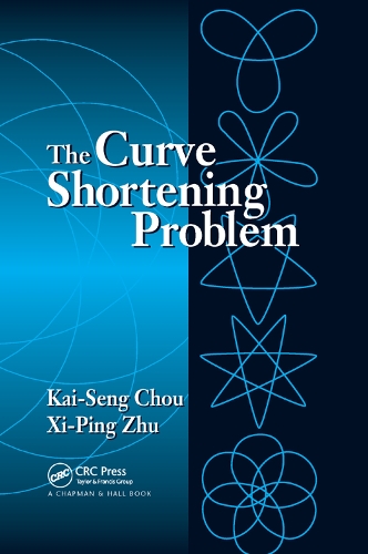Паперова книга «The Curve Shortening Problem», авторів Кай-Сенг Чоу, Сі Пін Чжу - фото №1