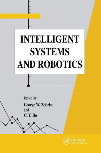Паперова книга «Intelligent Systems and Robotics», авторів К. Й. Хо, Джордж Зобріст - фото №1