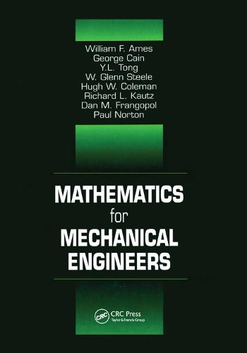Бумажная книга «Mathematics for Mechanical Engineers», авторов Дэн М. Франгопол, Джордж Кейн, Хью В. Коулман, Пол Нортон, Ричард Л. Каутц, У. Гленн Стил, Уильям Ф. Эймс, Й.Л. Тонг - фото №1