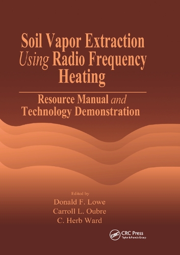 Паперова книга «Soil Vapor Extraction Using Radio Frequency Heating: Resource Manual and Technology Demonstration», авторів К. Г. Уорд, Керролл Л. Обре, Дональд Ф. Лоу - фото №1
