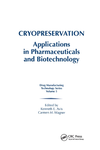 Бумажная книга «Cryopreservation: Applications in Pharmaceuticals and Biotechnology» - фото №1