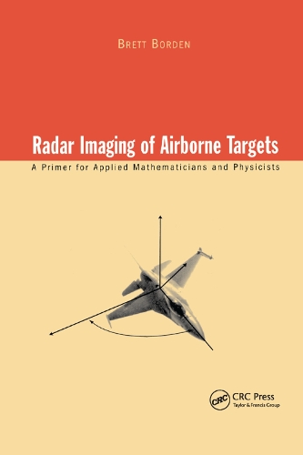 Бумажная книга «Radar Imaging of Airborne Targets: A Primer for Applied Mathematicians and Physicists», автор Бретт Борден - фото №1