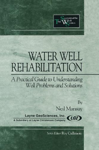 Паперова книга «Water Well Rehabilitation: A Practical Guide to Understanding Well Problems and Solutions», автор Ніл Мансуй - фото №1
