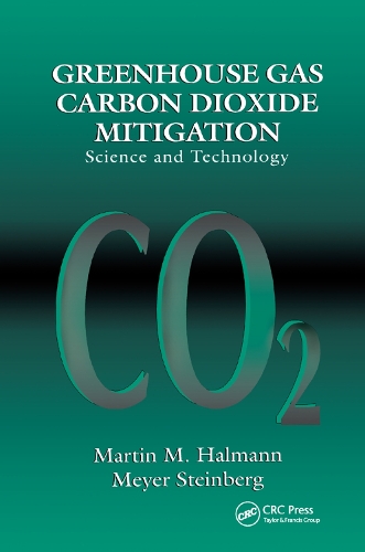 Паперова книга «Greenhouse Gas Carbon Dioxide Mitigation: Science and Technology», авторів Мартін М. Хальманн, Мейєр Штайнберг - фото №1