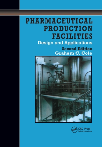 Паперова книга «Pharmaceutical Production Facilities: Design and Applications», автор Грем Коул - фото №1