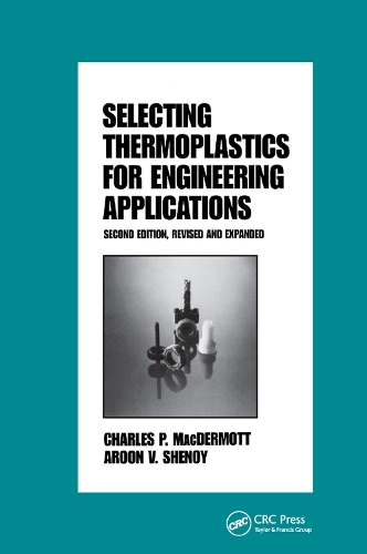 Бумажная книга «Selecting Thermoplastics for Engineering Applications, Second Edition,» - фото №1