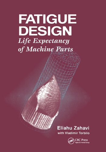 Бумажная книга «Fatigue Design: Life Expectancy of Machine Parts», автор Элияху Захави - фото №1