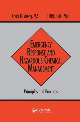Бумажная книга «Emergency Response and Hazardous Chemical Management: Principles and Practices», авторов Клайд Б. Стронг, Т. Рик Ирвин - фото №1