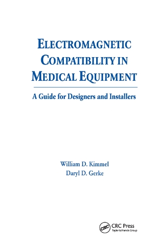 Бумажная книга «Electromagnetic Compatibility in Medical Equipment: A Guide for Designers and Installers», авторов Дэрил Герке, Уильям Д. Киммел - фото №1