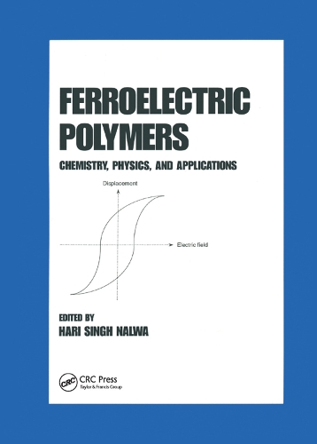 Бумажная книга «Ferroelectric Polymers: Chemistry: Physics, and Applications» - фото №1