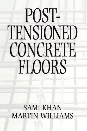 Бумажная книга «Post-Tensioned Concrete Floors», автор Сами Хан - фото №1
