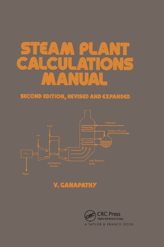 [object Object] «Steam Plant Calculations Manual, Revised and Expanded», автор Ганапаті - фото №1