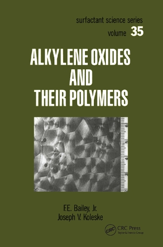 Паперова книга «Alkylene Oxides and Their Polymers», авторів Ф.Е. Бейлі, Джозеф В. Колескі - фото №1