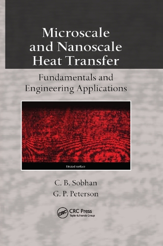Бумажная книга «Microscale and Nanoscale Heat Transfer: Fundamentals and Engineering Applications», авторов К.Б. Собхан, Г.П. Петерсон - фото №1