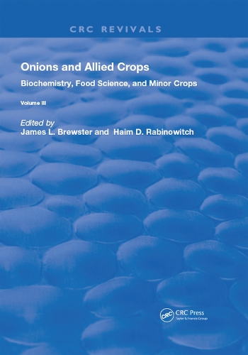 Паперова книга «Onions and Allied Crops: Volume III: Biochemistry, Food Science, and Minor Crops», авторів Х.Д. Рабинович, Джеймс Л. Брюстер - фото №1