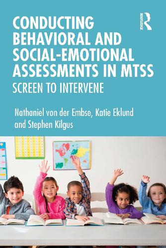 Паперова книга «Conducting Behavioral and Social-Emotional Assessments in MTSS: Screen to Intervene», авторів Кеті Еклунд, Натаніель фон дер Емсе, Стівен Кілгус - фото №1