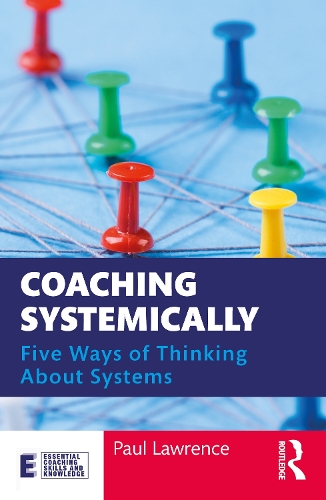 Паперова книга «Coaching Systemically: Five Ways of Thinking About Systems», автор Пол Лоуренс - фото №1