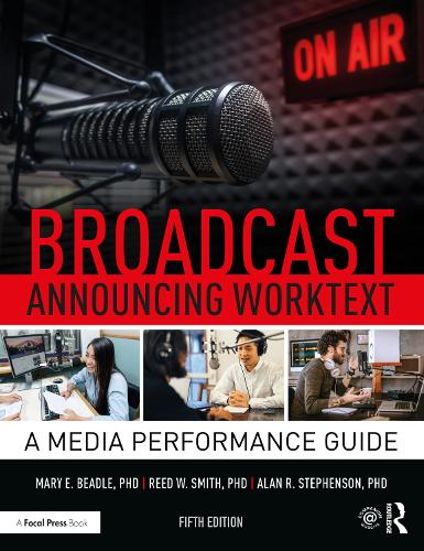 Паперова книга «Broadcast Announcing Worktext: A Media Performance Guide», авторів Алан Р. Стівенсон, Мері Е. Бідл, Рід Сміт - фото №1