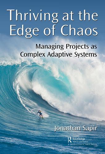 Бумажная книга «Thriving at the Edge of Chaos: Managing Projects as Complex Adaptive Systems», автор Джонатан Сапир - фото №1
