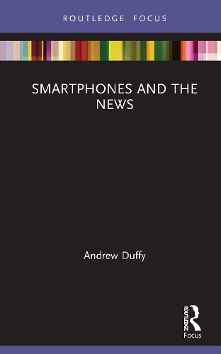 Паперова книга «Smartphones and the News», автор Ендрю Даффі - фото №1