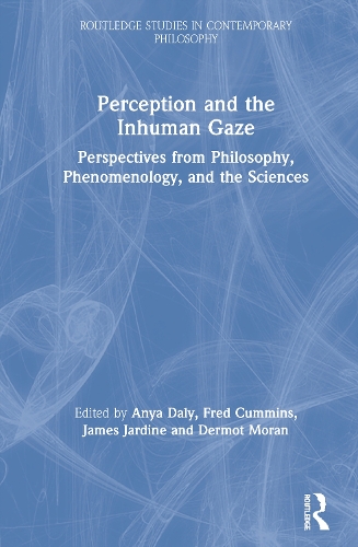 Паперова книга «Perception and the Inhuman Gaze: Perspectives from Philosophy, Phenomenology, and the Sciences» - фото №1