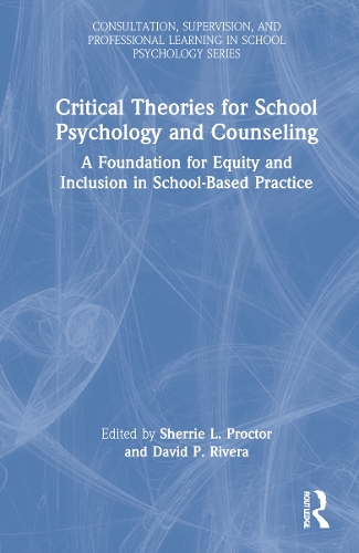 Бумажная книга «Critical Theories for School Psychology and Counseling: A Foundation for Equity and Inclusion in School-Based Practice» - фото №1