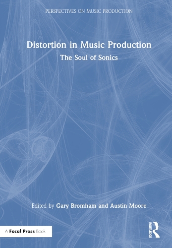 Бумажная книга «Distortion in Music Production: The Soul of Sonics» - фото №1
