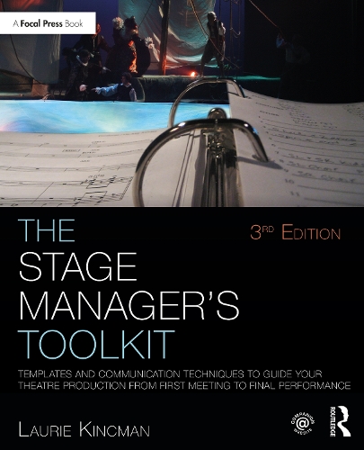 Бумажная книга «The Stage Manager's Toolkit: Templates and Communication Techniques to Guide Your Theatre Production from First Meeting to Final Performance», автор Лори Кинкман - фото №1