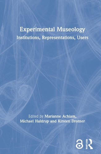Бумажная книга «Experimental Museology: Institutions, Representations, Users» - фото №1