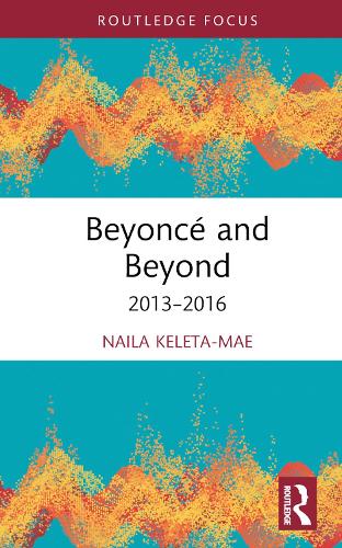 Паперова книга «Beyoncé and Beyond: 2013–2016», автор Найла Келета-Мае - фото №1