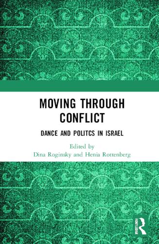 Бумажная книга «Moving through Conflict: Dance and Politcs in Israel» - фото №1