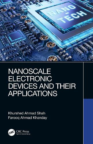 Паперова книга «Nanoscale Electronic Devices and Their Applications», авторів Фарук Ахмад Хандай, Хуршед Ахмад Шах - фото №1