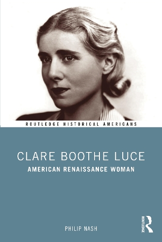 Бумажная книга «Clare Boothe Luce: American Renaissance Woman», автор Филип Нэш - фото №1