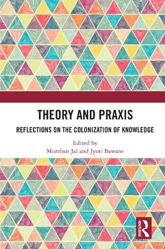 Бумажная книга «Theory and Praxis: Reflections on the Colonization of Knowledge» - фото №1