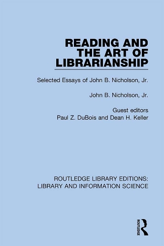 Бумажная книга «Reading and the Art of Librarianship: Selected Essays of John B. Nicholson, Jr.», автор Джон Б. Николсон - фото №1