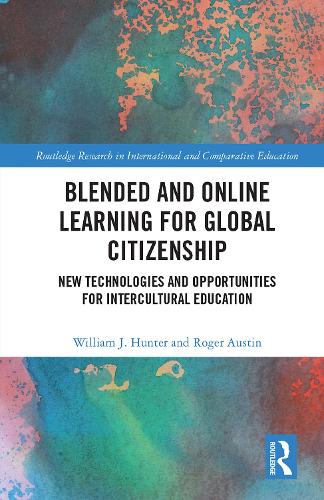Бумажная книга «Blended and Online Learning for Global Citizenship: New Technologies and Opportunities for Intercultural Education», авторов Роджер Остин, Уильям Хантер - фото №1