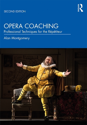 Бумажная книга «Opera Coaching: Professional Techniques for the Répétiteur», автор Алан Монтгомери - фото №1