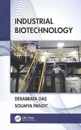 Бумажная книга «Industrial Biotechnology», авторов Дебабрата Дас, Сумья Пандит - фото №1