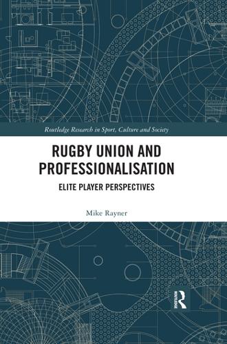 Бумажная книга «Rugby Union and Professionalisation: Elite Player Perspectives» - фото №1