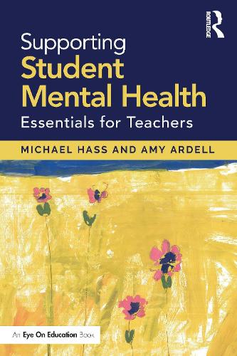 Паперова книга «Supporting Student Mental Health: Essentials for Teachers», авторів Емі Арделл, Майкл Хасс - фото №1