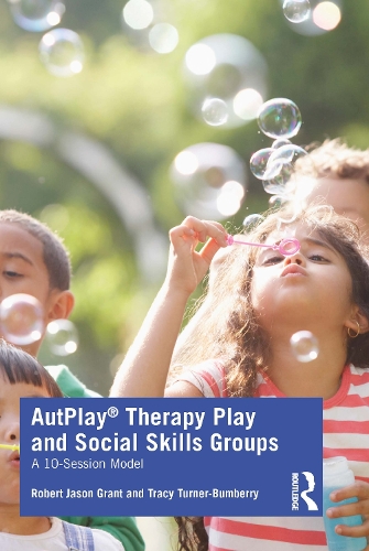 Паперова книга «AutPlay® Therapy Play and Social Skills Groups: A 10-Session Model», авторів Роберт Джейсон Грант, Трейсі Тернер-Бамберрі - фото №1